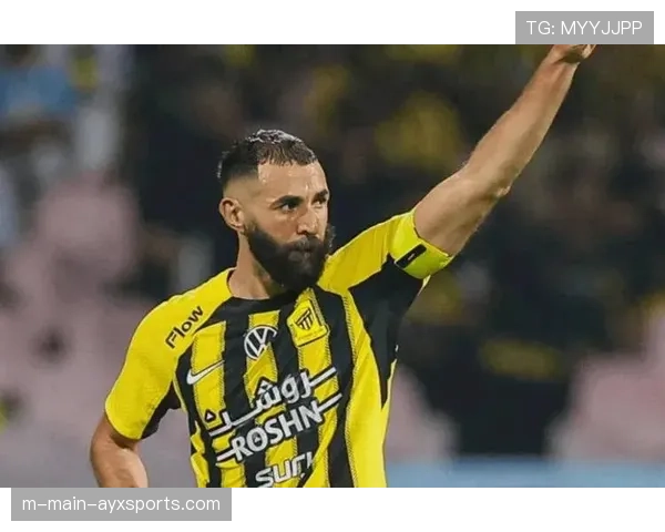 本泽马沙特联攻入三球 成吉达联合前场关键支柱